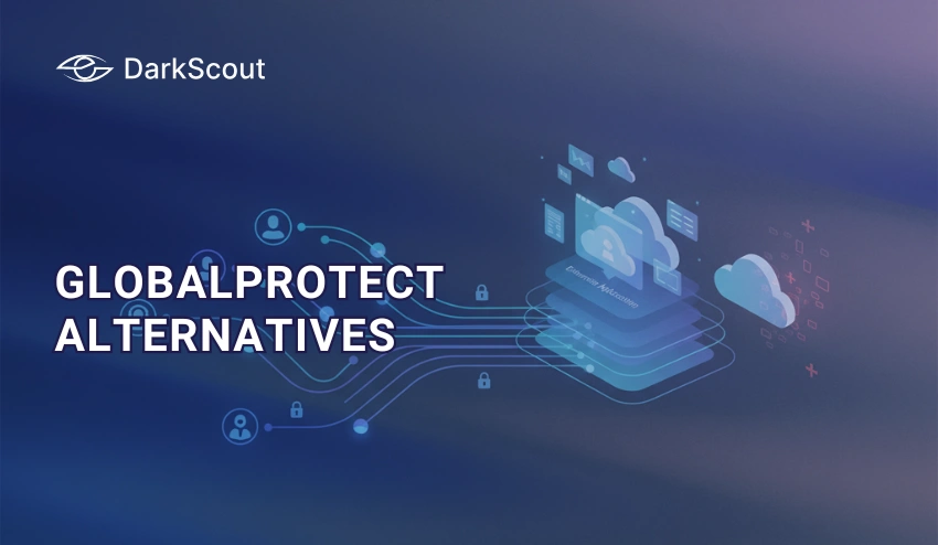 6 Best GlobalProtect Alternatives for 2026