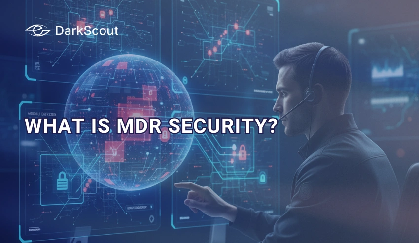 What is MDR Security and How Can It Protect Your Organization from Cyber Threats?