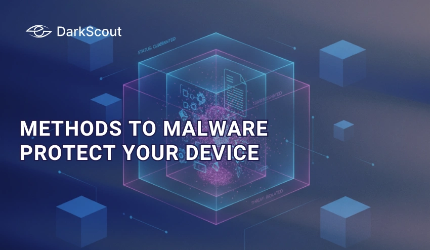 7 Proven Methods to Malware Protect Your Devices Today