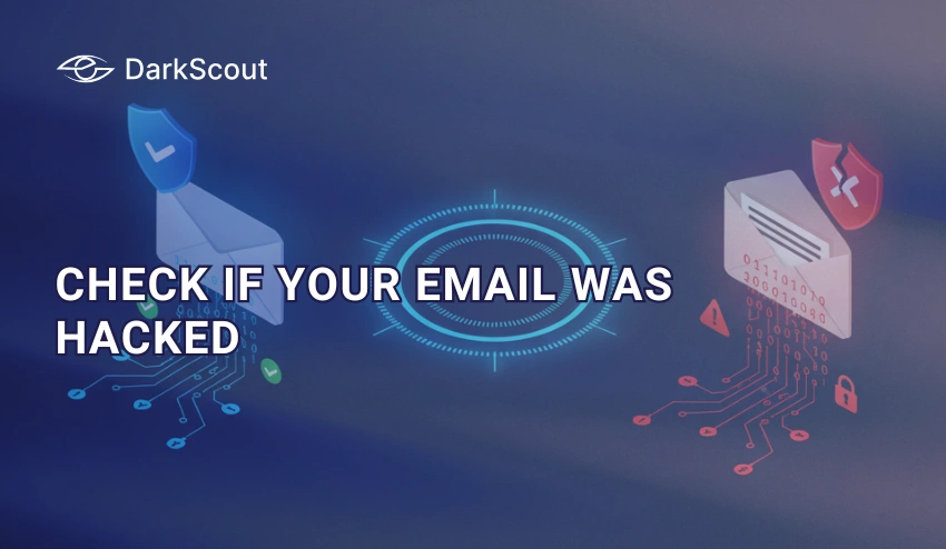 How to Check If Your Email Was Hacked
