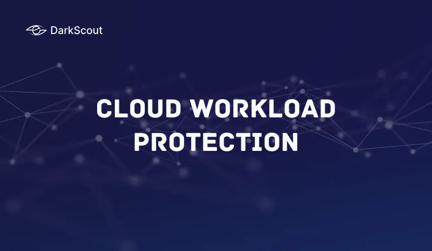 Cloud Workload Protection