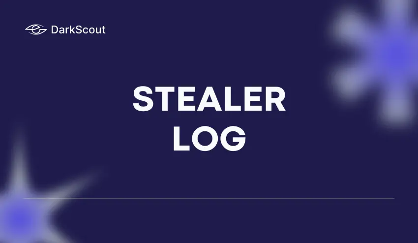 What Are Stealer Logs? The Silent Threat Behind Most Modern Breaches