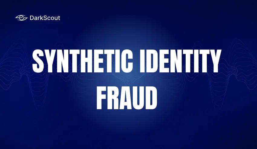 Synthetic Identity Fraud